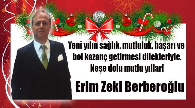 Erim Zeki Berberoğlu Yeni Yıl Mesajı