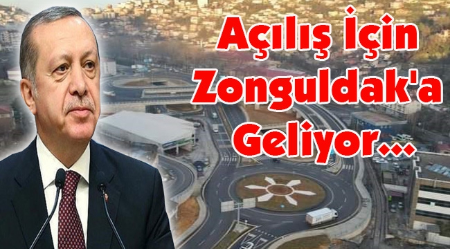 Açılış İçin Zonguldak'a Geliyor...