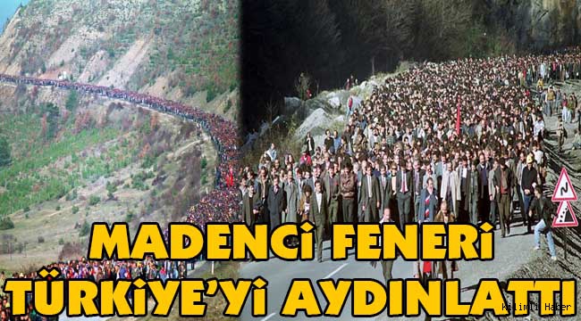 MADENCi FENERi TÜRKiYE'Yi AYDINLATTI