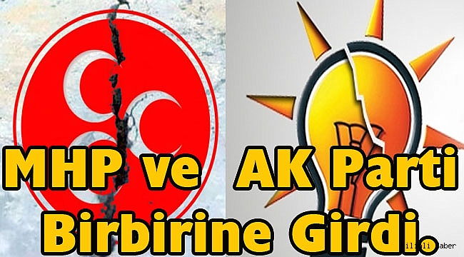 MHP ve AK Parti Birbirine Girdi.