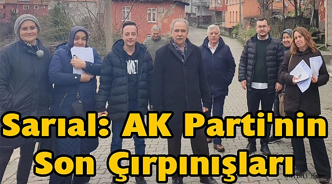 Sarıal: AK Parti'nin Son Çırpınışları