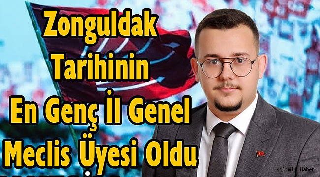 Zonguldak Tarihinin En Genç İl Genel Meclis Üyesi Oldu