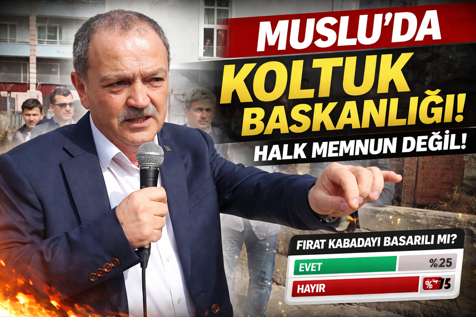 MUSLU’DA KOLTUK BAŞKANLIĞI: HALK MEMNUN DEĞİL!