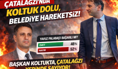 ÇATALAĞZI’NDA BAŞKAN VAR, YÖNETİM YOK!