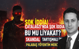 Palabaş’a Ağır Soru: Bu Kişiyi Belediyeye Nasıl Alınıyor?”