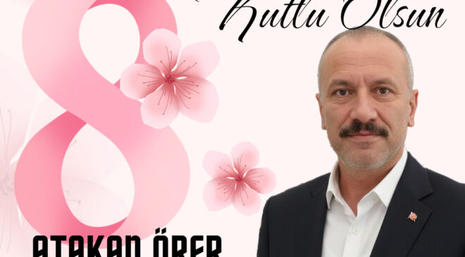 Örer’den 8 Mart Mesajı: “Hayat Bir Kadınla Başlar”