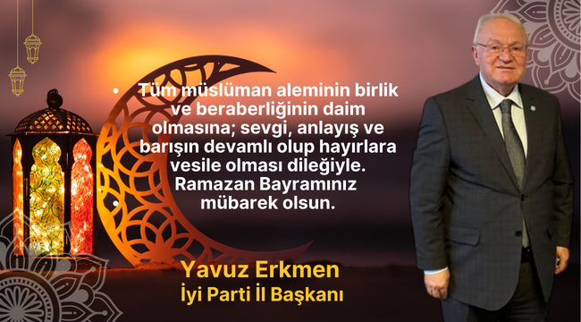 Yavuz Erkmen Bayram Mesajı