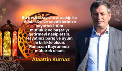 Alaattin Kurnaz Bayram Mesajı