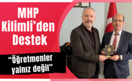 MHP Kilimli’den destek : “Öğretmenler yalnız değil”