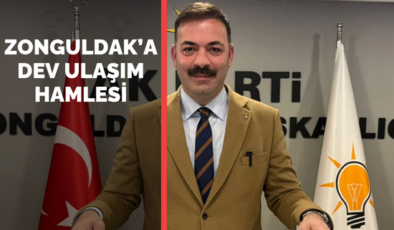 Zonguldak’a Dev Ulaşım Hamlesi