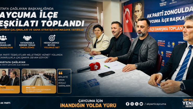 AK PARTİ ÇAYCUMA’DA SAHAYA İNİYOR!