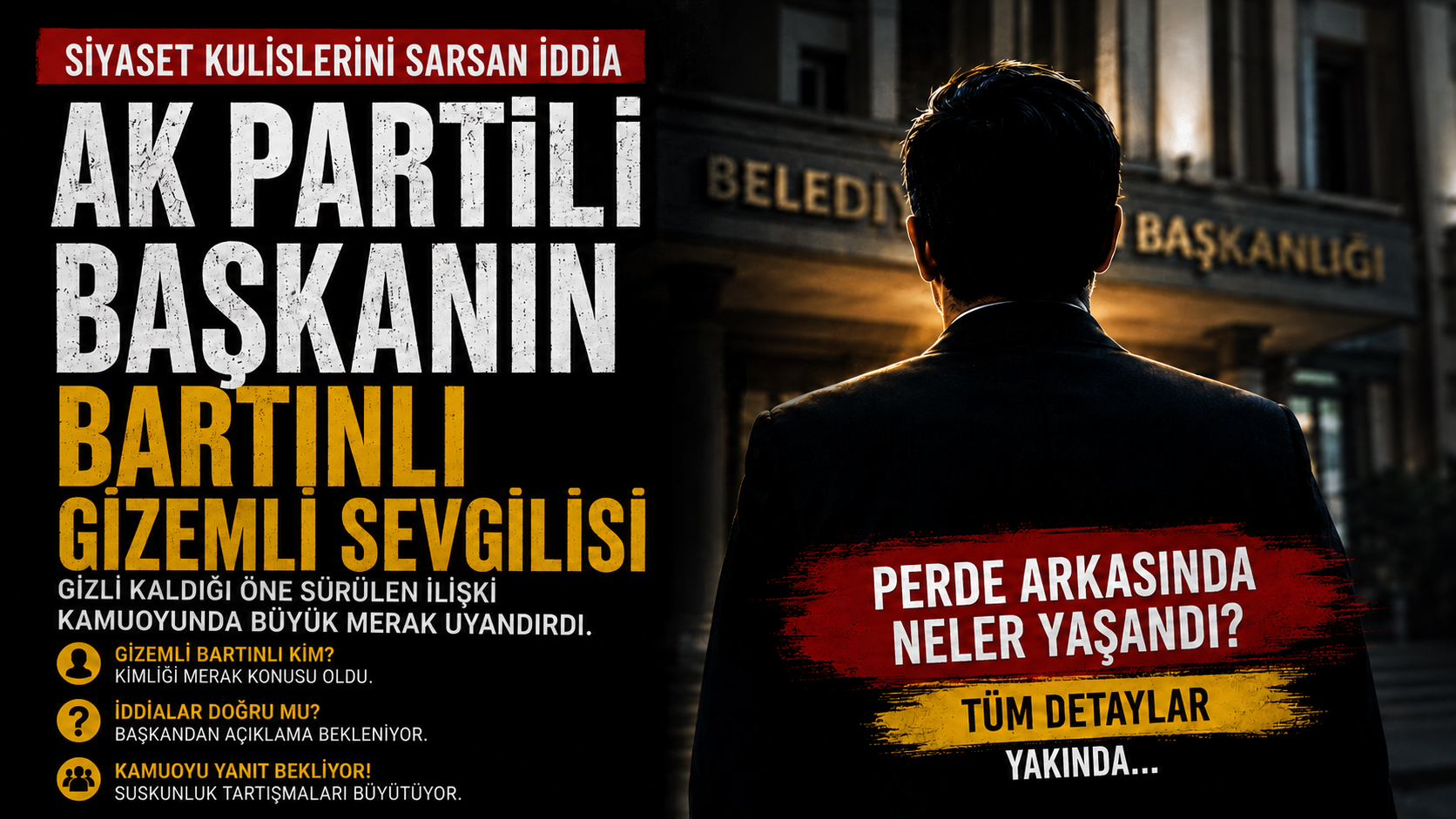 AK PARTİLİ BAŞKANIN BARTINLI GİZEMLİ SEVGİLİSİ