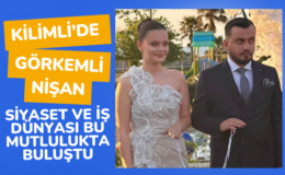 Kilimli’de Görkemli Nişan: Siyaset ve İş Dünyası Bu Mutlulukta Buluştu