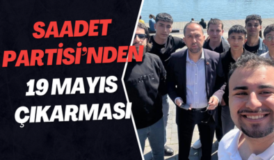 Saadet Partisi’nden 19 Mayıs Çıkarması