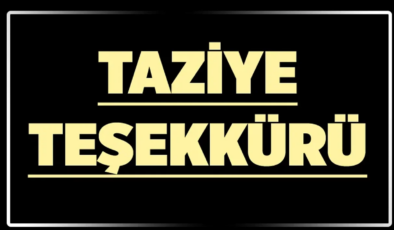 ÖZKAN AİLESİ’NDEN TAZİYE TEŞEKKÜRÜ