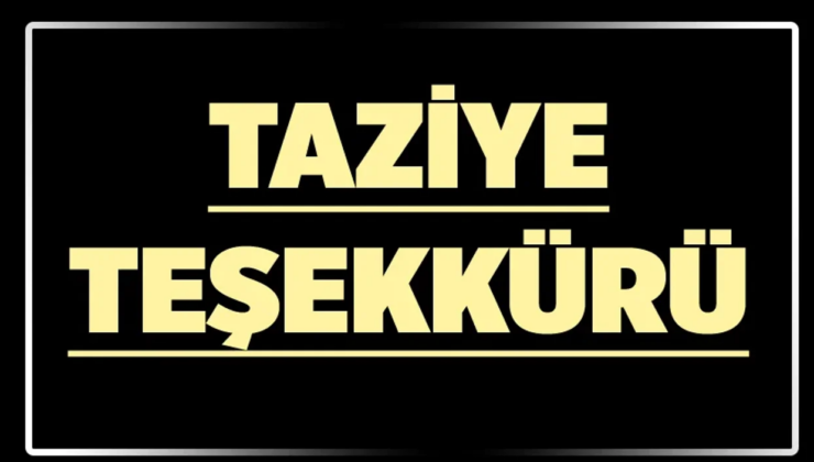 ÖZKAN AİLESİ’NDEN TAZİYE TEŞEKKÜRÜ