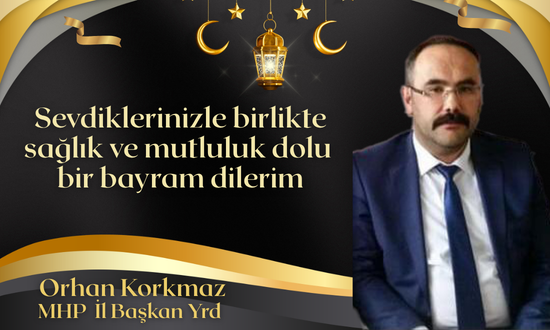 Orhan Korkmaz Bayram Mesajı