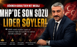 Karali “MHP’de Son Sözü Lider Söyler”