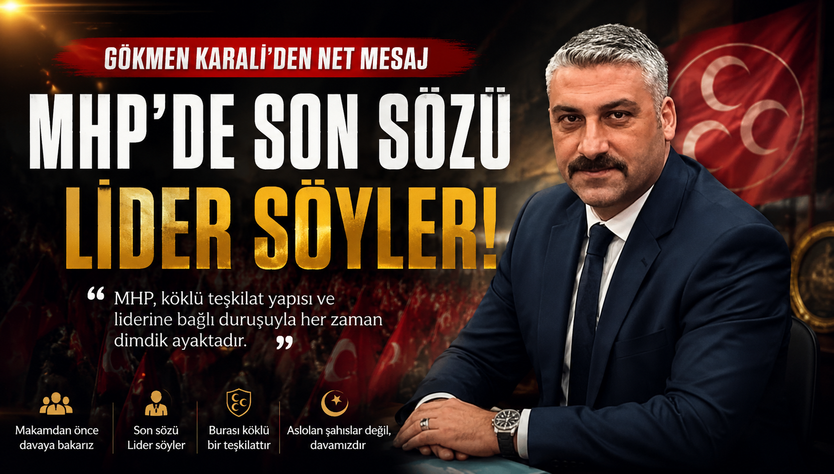 Karali “MHP’de Son Sözü Lider Söyler”