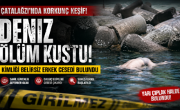 KİMLİĞİ BELİRSİZ CESET ALARMI! ÇATALAĞZI’NDA ŞOK OLAY