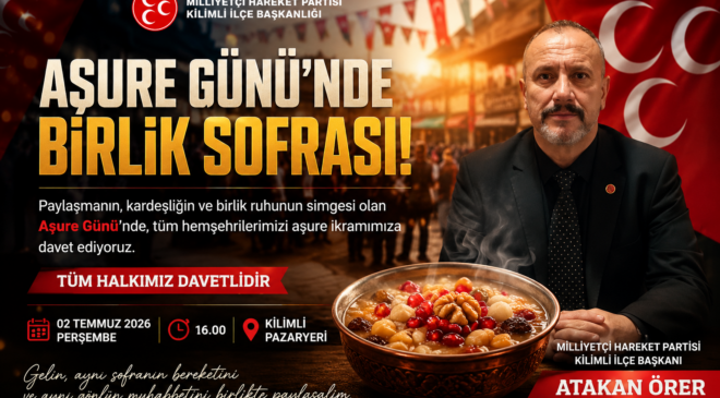 MHP KİLİMLİ’DEN TÜM HALKA AŞURE DAVETİ!
