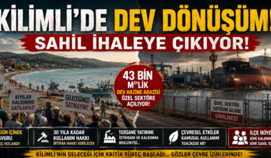 KİLİMLİ’DE DEV DÖNÜŞÜM! SAHİL İHALEYE ÇIKIYOR