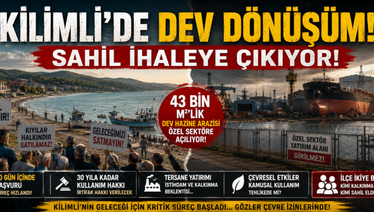 KİLİMLİ’DE DEV DÖNÜŞÜM! SAHİL İHALEYE ÇIKIYOR