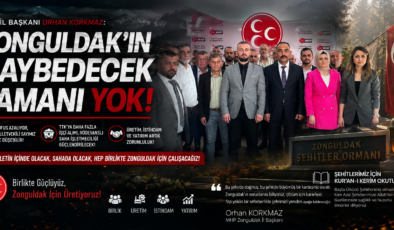 Korkmaz : Zonguldak’ın Kaybedecek Zamanı Yok