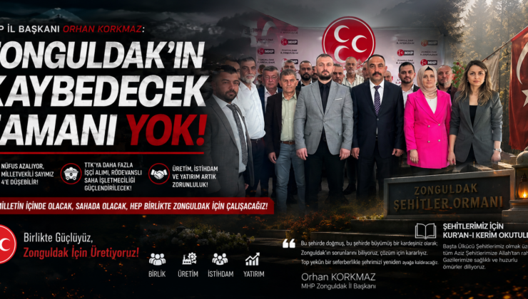 Korkmaz : Zonguldak’ın Kaybedecek Zamanı Yok