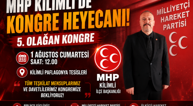 MHP Kilimli’de Büyük Kongre Heyecanı!