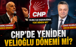 CHP’DE YENİDEN VELİOĞLU DÖNEMİ Mİ?