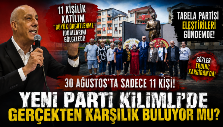 KİLİMLİ’DE YENİ PARTİ’YE 30 AĞUSTOS ŞOKU!