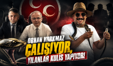 ORHAN KORKMAZ ÇALIŞIYOR, YILANLAR KULİS YAPIYOR!