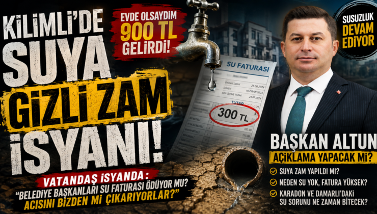 KİLİMLİ’DE SUYA “GİZLİ ZAM” İSYANI!