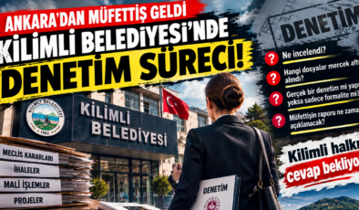 KİLİMLİ BELEDİYESİ’NDE MÜFETTİŞ GERİLİMİ: DENETİM Mİ, FORMALİTE Mİ?
