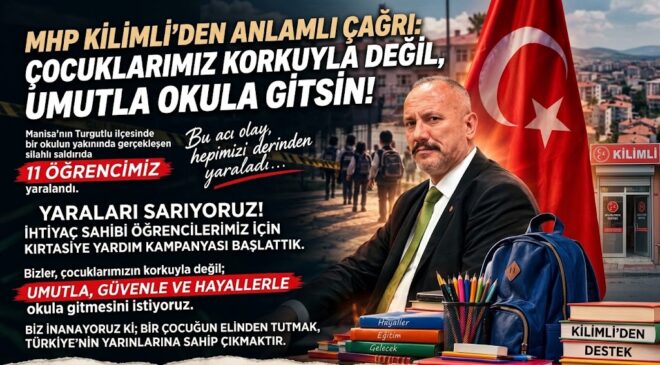 ÖRER : ÇOCUKLAR KORKUYLA DEĞİL, UMUTLA OKULA GİTSİN!