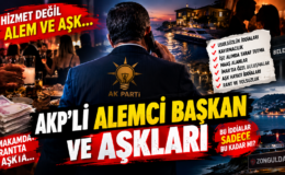 AKP’Lİ ALEMci BAŞKAN VE AŞKLARI