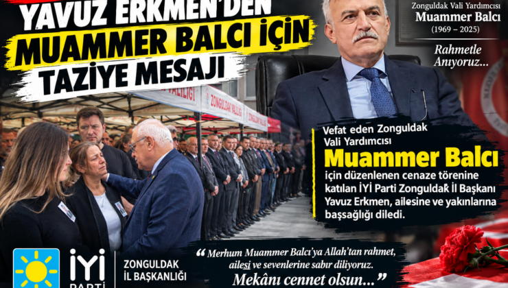 Erkmen’den Muammer Balcı İçin Taziye Mesajı