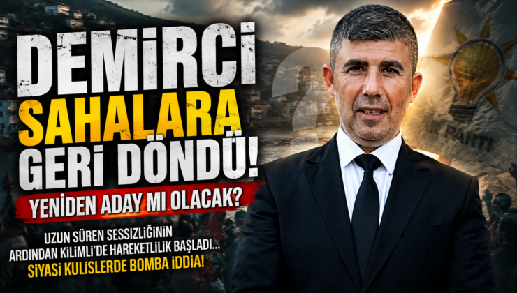 KİLİMLİ’DE SİYASİ DENGELER DEĞİŞİYOR MU? DEMİRCİ SAHAYA İNDİ