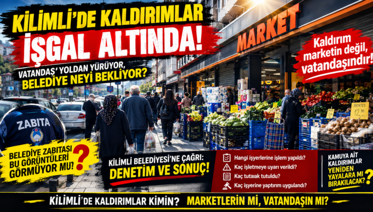 KİLİMLİ’DE KALDIRIM İŞGALİ ÇIĞIRINDAN ÇIKTI! BELEDİYE NEDEN SUSUYOR?