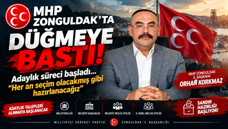MHP ZONGULDAK’TA DÜĞMEYE BASTI!
