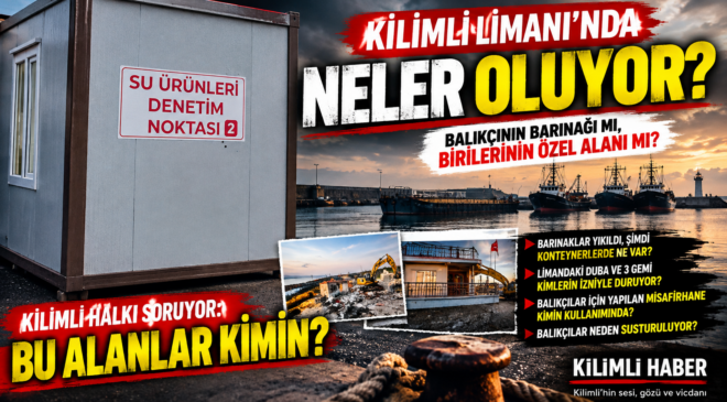 KİLİMLİ LİMANINDA GERÇEKTEN NELER DÖNÜYOR?