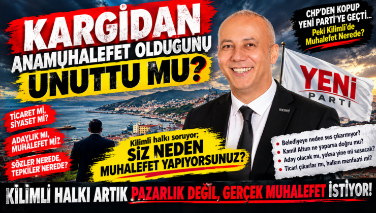 KARGİDAN ANAMUHALEFET OLDUĞUNU UNUTTU MU?