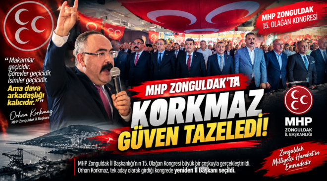 MHP ZONGULDAK’TA KORKMAZ GÜVEN TAZELEDİ!