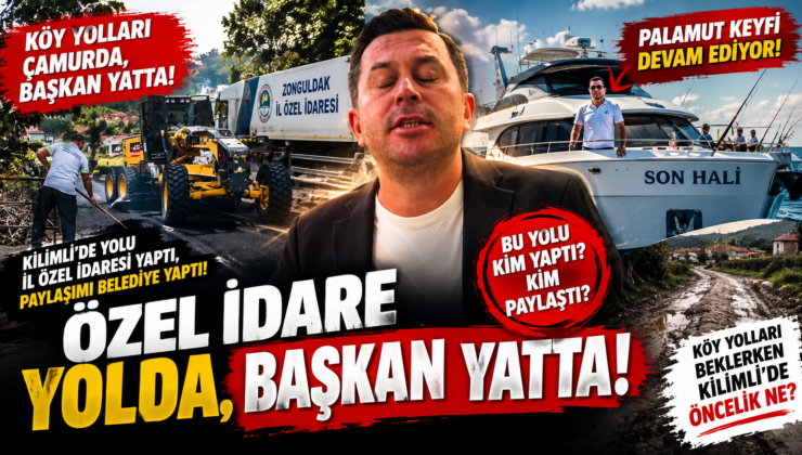 KİLİMLİ’DE YOLLAR TARTIŞILIRKEN BAŞKAN PALAMUT PEŞİNDE!