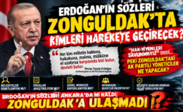 ERDOĞAN’IN SÖZLERİ ZONGULDAK’TA KİMLERİ HAREKETE GEÇİRECEK?