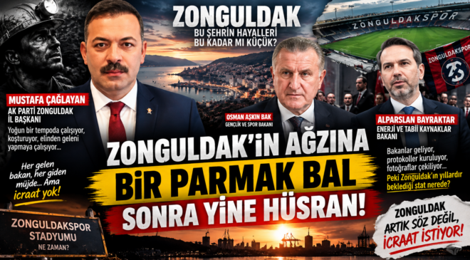 ZONGULDAK’IN AĞZINA BİR PARMAK BAL, SONRA YİNE HÜSRAN!