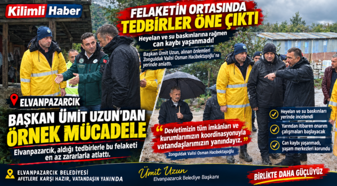 ELVANPAZARCIK’TA ÜMİT UZUN FARKI! FELAKETİN ORTASINDA TEDBİRLER ÖNE ÇIKTI
