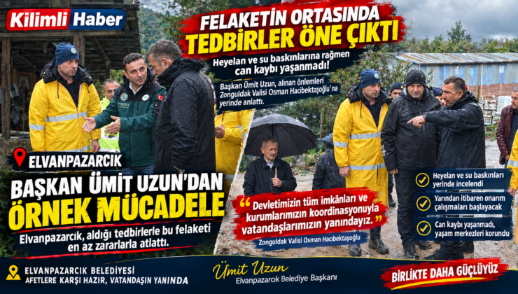 ELVANPAZARCIK’TA ÜMİT UZUN FARKI! FELAKETİN ORTASINDA TEDBİRLER ÖNE ÇIKTI