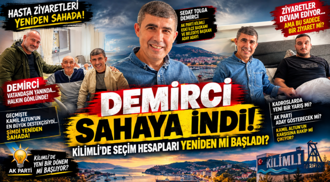 DEMİRCİ SAHAYA İNDİ! KİLİMLİ’DE SEÇİM HESAPLARI YENİDEN Mİ BAŞLADI?